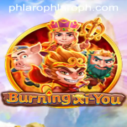 Explore the Exciting World of BurningXiYou: A New Adventure Awaits