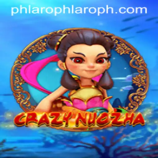 Exploring the Thrilling World of CrazyNuoZha and Mastering Phlaro